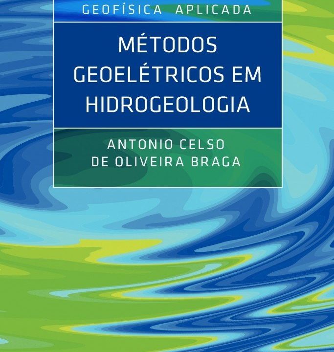 Geofísica Aplicada: métodos geoelétricos em hidrogeologia